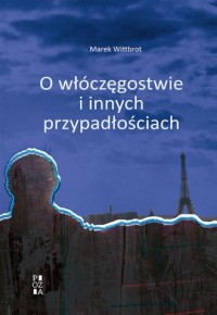 O włóczęgostwie i innych przypadłościach - okładka książki