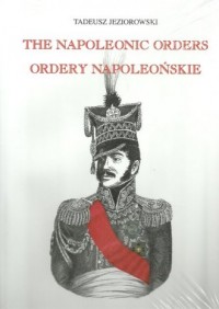 Ordery napoleońskie ordery generałów - okładka książki