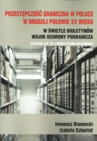 Przestępczość graniczna w Polsce - okładka książki