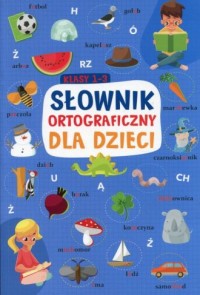 Słownik ortograficzny dla dzieci - okładka książki