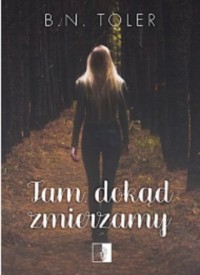 Tam dokąd zmierzamy - okładka książki