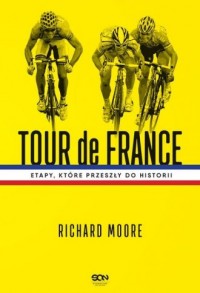 Tour de France. Etapy, które przeszły - okładka książki