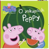 O zakupach Peppy. Peppa Pig. Opowieści - okładka książki