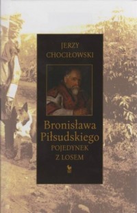 Bronisława Piłsudskiego pojedynek - okładka książki