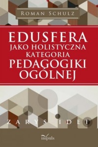 Edusfera jako holistyczna kategoria - okładka książki