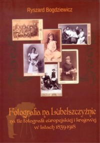 Fotografia na Lubelszczyźnie - okładka książki