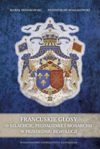 Francuskie głosy O szlachcie, feudalizmie - okładka książki