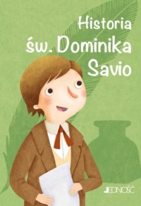 Historia św. Dominika Savio. Seria: - okładka książki