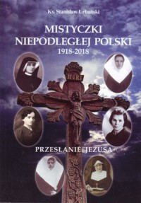 Mistyczki Niepodległej Polski 1918-2018 - okładka książki