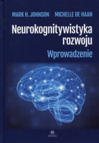 Neurokognitywistyka rozwoju. Wprowadzenie - okładka książki