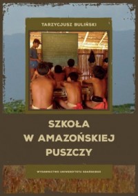 Szkoła w amazońskiej puszczy - okładka książki