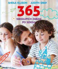 365 niegłupich zabaw po szkole - okładka książki