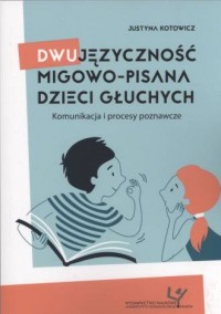 Dwujęzyczność migowo-pisana dzieci - okładka książki