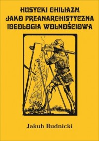 Husycki chiliazm jako anarchistyczna - okładka książki