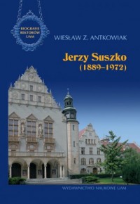 Jerzy Suszko (1889-1972). Biografie - okładka książki