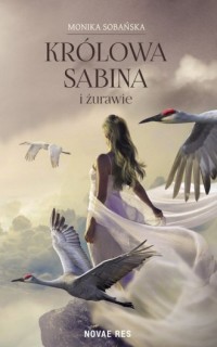 Królowa Sabina i żurawie - okładka książki