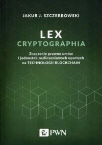 Lex cryptographia. Znaczenie prawne - okładka książki