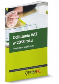 Odliczanie VAT w 2018 roku - wyjaśnienia - okładka książki