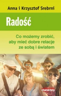 Radość. Co możemy zrobić, aby mieć - okładka książki