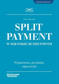 Split Payment w sektorze budżetowym. - okładka książki