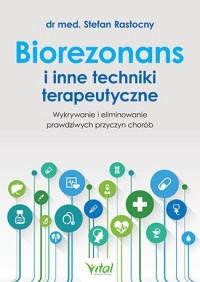 Biorezonans i inne techniki terapeutyczne - okładka książki