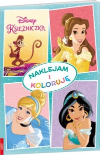 Disney Księżniczka Naklejam I Koloruję. - okładka książki
