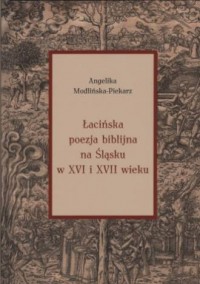 Łacińska poezja biblijna na Śląsku - okładka książki
