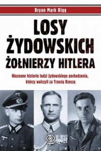 Losy żydowskich żołnierzy Hitlera - okładka książki