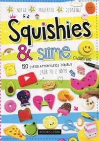 Squishies i slime Zrób to z nami - okładka książki