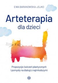 Arteterapia dla dzieci. Propozycje - okładka książki