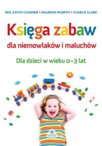 Księga zabaw dla niemowlaków i - okładka książki