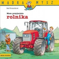 Mądra Mysz. Mam przyjaciela rolnika - okładka książki