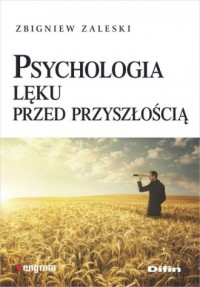 Psychologia lęku przed przyszłością - okładka książki