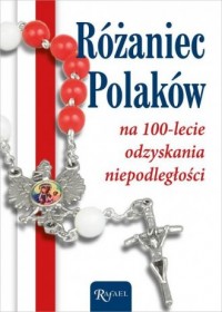 Różaniec Polaków na 100-lecie odzyskania - okładka książki