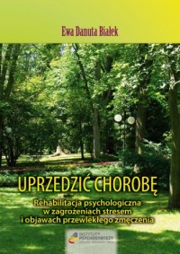 Uprzedzić chorobę. Rehabilitacja - okładka książki