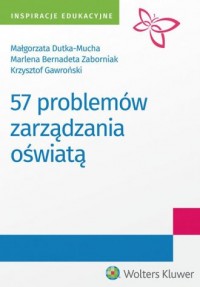 57 problemów zarządzania oświatą. - okładka książki
