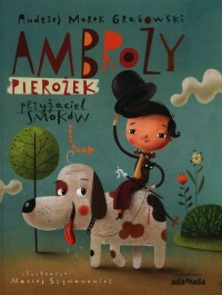 Ambroży Pierożek - przyjaciel smoków - okładka książki