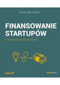Finansowanie startupów. Poradnik - okładka książki