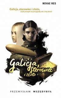 Galicja, sterowiec i złoto - okładka książki