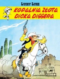 Lucky Luke. Kopalnia złota Dicka - okładka książki