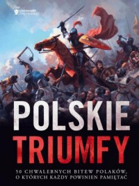 Polskie triumfy. 50 chwalebnych - okładka książki