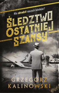 Śledztwo ostatniej szansy - okładka książki