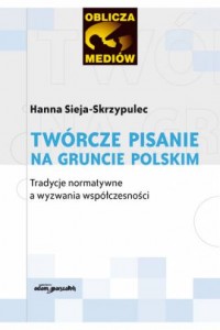 Twórcze pisanie na gruncie polskim. - okładka książki