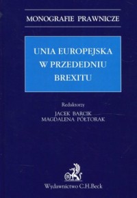 Unia Europejska w przededniu Brexitu. - okładka książki