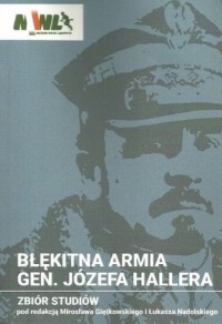 Błękitna Armia gen. Józefa Hallera. - okładka książki