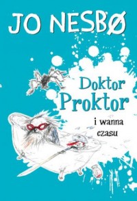 Doktor Proktor i wanna czasu - okładka książki