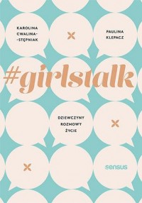 #girlstalk. Dziewczyny rozmowy - okładka książki