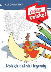 Kolorowanka. Polskie baśnie i legendy - okładka książki