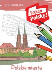 Kolorowanka. Polskie miasta - okładka książki