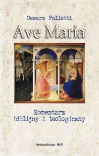 Ave Maria. Komentarz biblijny i - okładka książki
